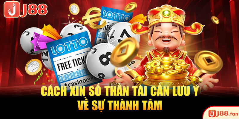 Cách Xin Số Thần Tài Mở Lộc May, Vạn Sự Hanh Thông 4 Cách xin số Thần Tài cần lưu ý về sự thành tâm
