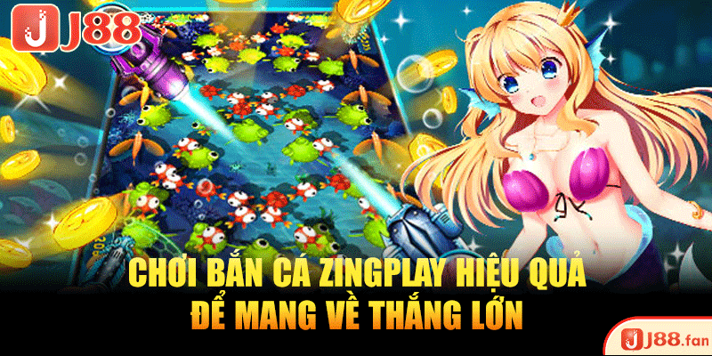 Bắn Cá Zingplay - Chinh Phục Đại Dương, Mang Về Thưởng Lớn 4 Chơi bắn cá zingplay hiệu quả để mang về thắng lớn